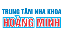 HOÀNG MINH - TRUNG TÂM NHA KHOA HOÀNG MINH